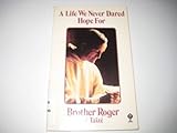 A life we never dared hope for (Vivre l'inespéré) : journal 1972-1974