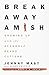 Breakaway Amish: Growing Up with the Bergholz Beard Cutters