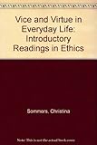 Vice & virtue in everyday life : introductory readings in ethics