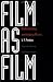 Film as Film