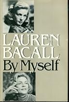 Lauren Bacall by Myself Lauren Bacall by Myself