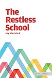 The restless school
