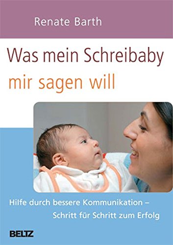 Download Was mein Schreibaby mir sagen will: Hilfe durch bessere Kommunikation - Schritt für Schritt zum Erfolg Download Was mein Schreibaby mir sagen will: Hilfe durch bessere Kommunikation - Schritt für Schritt zum Erfolg