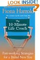 The 10-Minute Life Coach: Fast Working Strategies for a New You