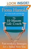 The 10-Minute Life Coach: Fast Working Strategies for a New You