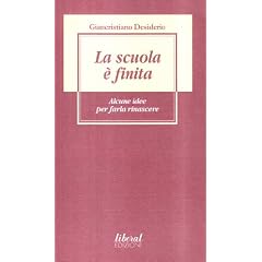 La scuola è finita. Alcune idee per farla rinascere