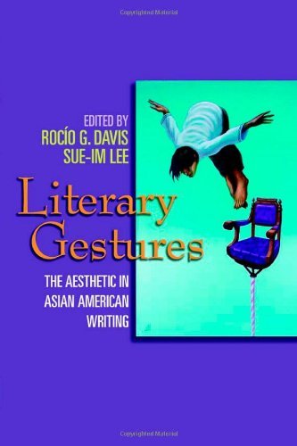 Literary Gestures: The Aesthetic in Asian American Writing