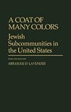 A coat of many colors : Jewish subcommunities in the United States