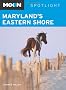 Moon Maryland's Eastern Shore (Moon Guides)