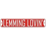  LEMMING LOVIN  STREET SIGN