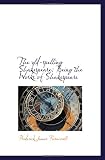 The old-spelling Shakespeare: Being the Works of Shakespeare