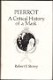 Pierrot: A critical history of a mask