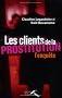 Les clients de la prostitution : l'enqu�te
