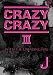 CRAZY CRAZY III -WITH THE UNFADING FIRE- [DVD]