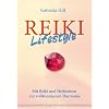 Reiki-Lifestyle - Mit Reiki und Heilsteinen zur vollkommenen Harmonie