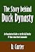 The Story behind Duck Dynasty: An Unauthorized Guide to the Hit A&E Reality TV Show about Duck Commander [Article]