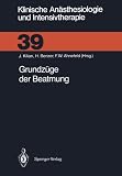 Grundzüge der Beatmung (Klinische Anästhesiologie und Intensivtherapie) (German Edition)