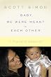 Baby, We Were Meant for Each Other: In Praise of Adoption