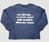 Sweatshirt 'Like my dad, I'm clever, cheeky and always breaking things' denim blue