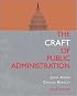 The Craft Of Public Administration