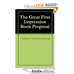 The Great First Impression Book Proposal (The How To Do It Frugally series of booklets for writers)