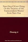 Nan-hua-ch'en ching or The treatise of the transcendent master from Nan-Hua