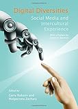 Digital diversities : social media and intercultural experience