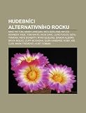 Hudebníci alternativního rocku: Mike Patton, Mark Lanegan, Wes Borland, Myles Kennedy, Hide, Tom Waits, Nick Cave, Lupe Fiasco, Serj Tankian (Czech Edition)