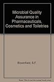 Microbial quality assurance in pharmaceuticals, cosmetics and toiletries