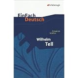 EinFach Deutsch Textausgaben: Friedrich Schiller: Wilhelm Tell: Klassen 8 - 10: Schauspiel. Mit Materialienvon "Friedrich von Schiller"