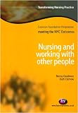 Nursing and Working with Other People (Transforming Nursing Practice: Common Foundation Programme)