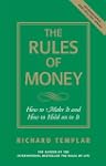 The Rules of Money: How to Make It an...