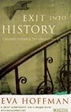 Exit into history : a journey through the new Eastern Europe