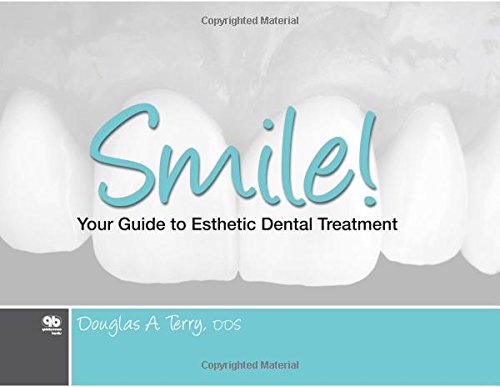 Smile!: Your Guide to Esthetic Dental Treatment
