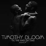 Timothy Bloom Feat. V 'Til The End Of Time