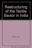 Restructuring of the textile sector in India