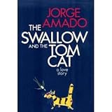 The Swallow and the Tom Cat: A Love Story-