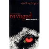 Ravaged: A Werewolf's Tale. David Wellingtonby David Wellington...