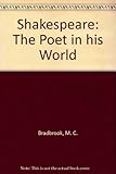 Shakespeare : the poet in his world
