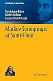 Markov semigroups at Saint-Flour