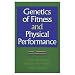 Genetics of Fitness And Physical Performance (Hardcover Book)