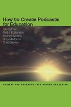 How to Create Podcasts for Education (Copublished With the Society F)