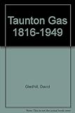 Taunton Gas 1816-1949