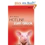 Hotline zum Gl�ck. Anleitung zu einem erf�llten Leben