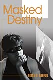Masked Destiny