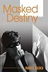 Masked Destiny