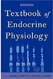 Textbook of Endocrine Physiology (TEXTBOOK OF ENDOCRINE PHYSIOLOGY (GRIFFIN)(CLOTH))