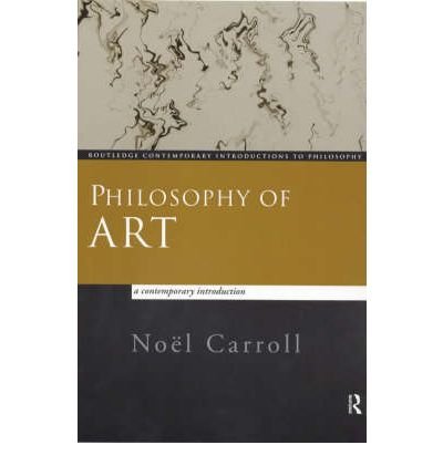 Philosophy of Art: A Contemporary Introduction (Routledge Contemporary Introductions to Philosophy) (Paperback) - Common