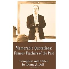 Memorable Quotations: Famous Teachers of the Past