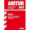 Abitur-Prüfungsaufgaben Gymnasium/Gesamtschule Niedersachsen; Biologie; Zentralabitur 2012; Prüfungsaufgaben mit Lösungen Jahrgänge 2007-2011. Abitur-Prüfungsaufgaben Gymnasium/Gesamtschule Niedersachsen; Biologie; Zentralabitur 2012; Prüfungsaufgaben mit Lösungen Jahrgänge 2007-2011.